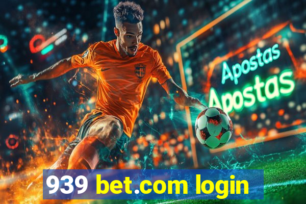 939 bet.com login